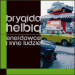Tytuł: Enerdowce i inne ludzie
Autor: Brygida Helbig
Wydawnictwo: Forma
Formaty: MOBI, EPUB