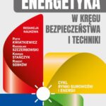 Tytuł: Energetyka w kręgu bezpieczeństwa i techniki
Autor: Piotr Kwiatkiewicz, Radosław Szczerbowski, Robert Sobków, Konrad Stańczyk
Wydawnictwo: Wydawnictwo Naukowe E Book
Formaty: PDF