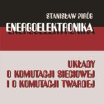 Tytuł: ENERGOELEKTRONIKA UKŁADY O KOMUTACJI SIECIOWEJ I O KOMUTACJI TWARDEJ
Autor: Stanisław Piróg
Wydawnictwo: Wydawnictwa AGH
Formaty: PDF