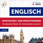Tytuł: Englisch Wortschatz- und Sprachtraining B1-B2 – Hören & Lernen: English Vocabulary Master for Intermediate Learners
Autor: Dorota Guzik
Wydawnictwo: DIM
Formaty: MP3