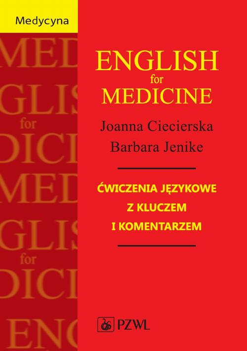 Tytuł: English for Medicine
Autor: Joanna Ciecierska, Barbara Jenike
Wydawnictwo: PZWL
Formaty: MOBI, EPUB