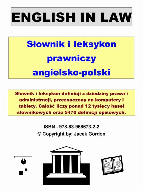 Tytuł: English in Law
Autor: Jacek Gordon
Wydawnictwo: Wydawnictwo e-bookowo
Formaty: PDF