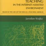 Tytuł: English language teaching In the Internet-assisted environment. Issues in the use of the web as a teaching medium
Autor: Jarosław Krajka
Wydawnictwo: UMCS
Formaty: PDF