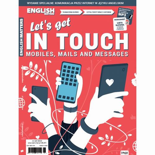 Tytuł: English Matters English Matters LET'S GET IN TOUCH MOBILES, MAILS AND MESSAGES
Autor: 
Wydawnictwo: Colorful Media
Formaty: PDF