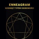 Tytuł: Ennagram. Dziewięć typów osobowości
Autor: Andreas Ebert, Richard Rohr
Wydawnictwo: WAM
Formaty: EPUB