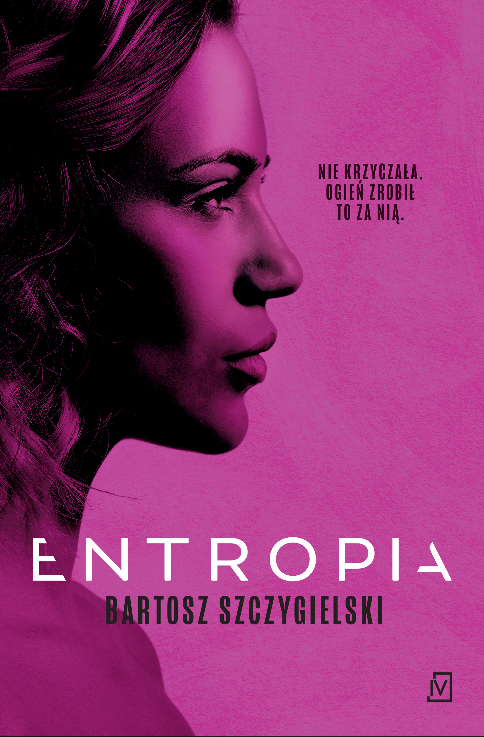 Tytuł: Entropia
Autor: Bartosz Szczygielski
Wydawnictwo: Czwarta Strona
Formaty: EPUB, MOBI