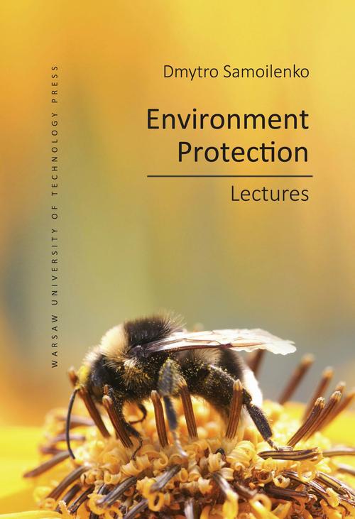 Tytuł: Environment Protection. Lectures
Autor: Dmytro Samoilenko
Wydawnictwo: Oficyna Wydawnicza Politechniki Warszawskiej
Formaty: PDF