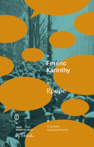 Tytuł: Epepe
Autor: Ferenc Karinthy
Wydawnictwo: Wydawnictwo Literackie
Formaty: EPUB, MOBI