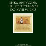 Epika antyczna i jej kontynuacje do XVIII wieku — okładka e-booka