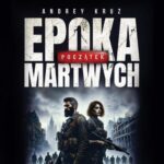 Tytuł: Epoka martwych. Początek
Autor: Andrey Kruz
Wydawnictwo: Wielka Litera
Formaty: MP3