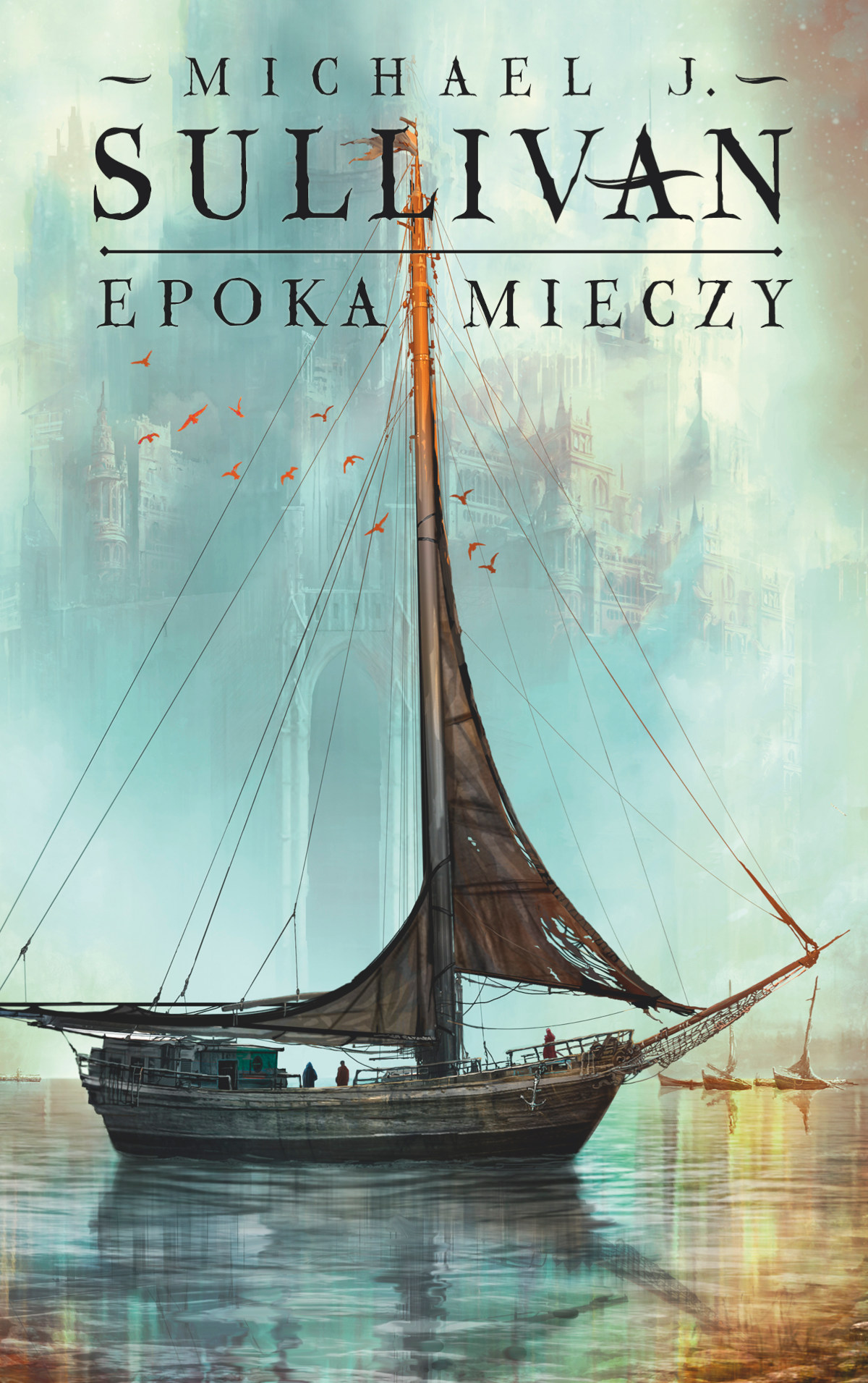 Tytuł: Epoka mieczy
Autor: Michael J. Sullivan
Wydawnictwo: MAG
Formaty: EPUB, MOBI