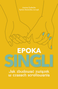 EPOKA SINGLI. Jak zbudować związek w czasach scrollowania — okładka e-booka