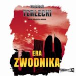 Tytuł: Era Zwodnika
Autor: Wojciech Terlecki
Wydawnictwo: Storybox
Formaty: MP3