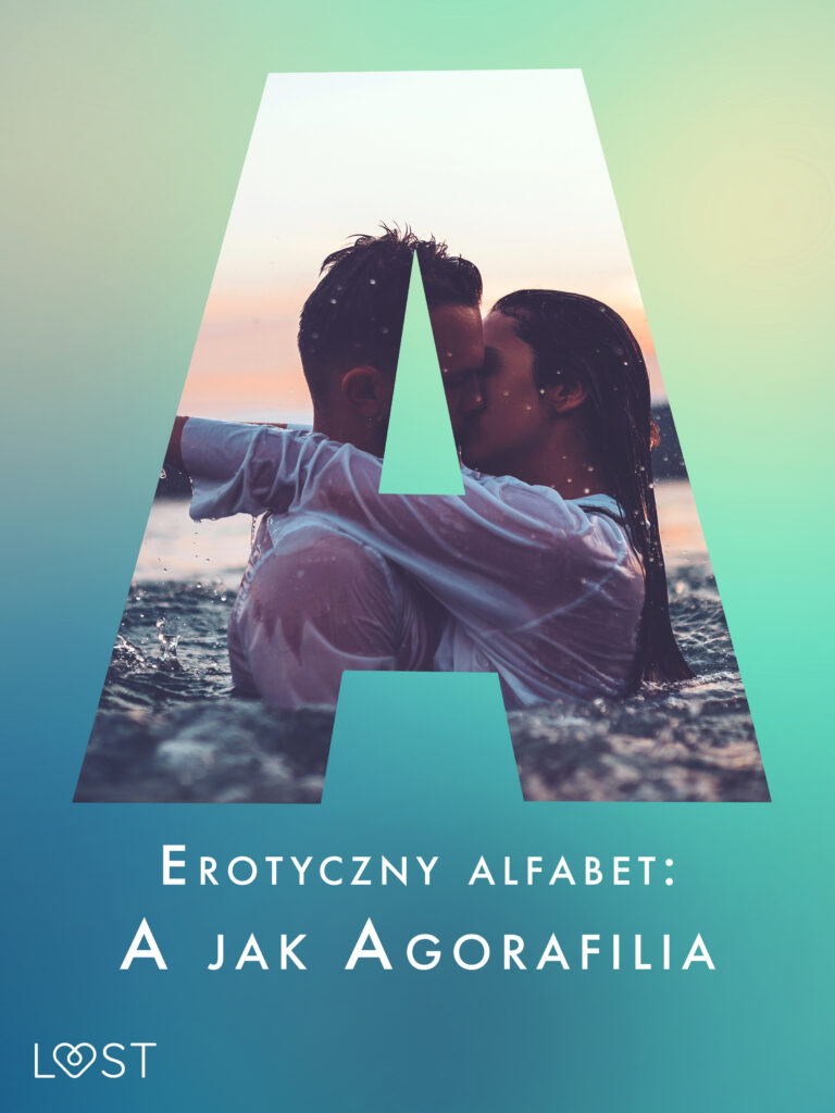 Erotyczny alfabet: A jak Agorafilia – zbiór opowiadań — okładka
