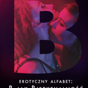 Erotyczny alfabet: B jak Biseksualność – zbiór opowiadań — okładka e-booka