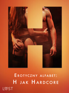 Erotyczny alfabet: H jak Hardcore - zbiór opowiadań (#8) — okładka e-booka