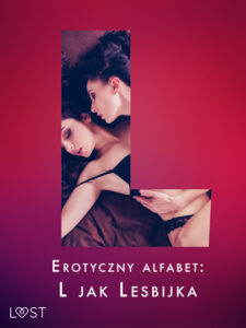 Erotyczny alfabet: L jak Lesbijka - zbiór opowiadań — okładka e-booka