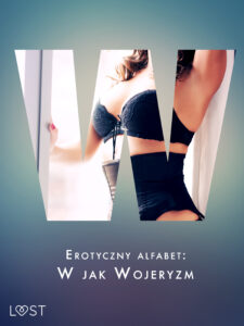 Erotyczny alfabet: W jak Wojeryzm - zbiór opowiadań — okładka e-booka