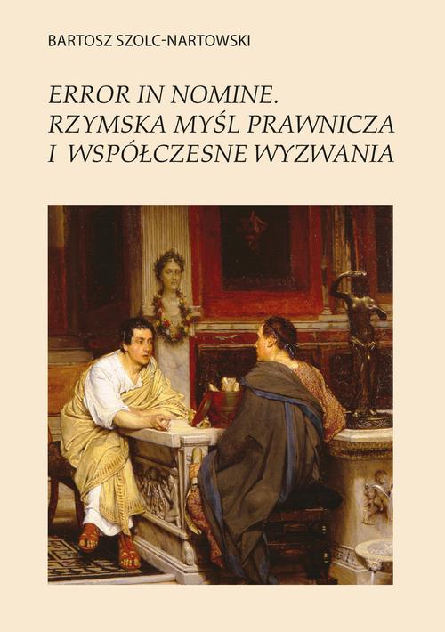 Error in nomine. Rzymska myśl prawnicza i współczesne wyzwania — okładka e-booka