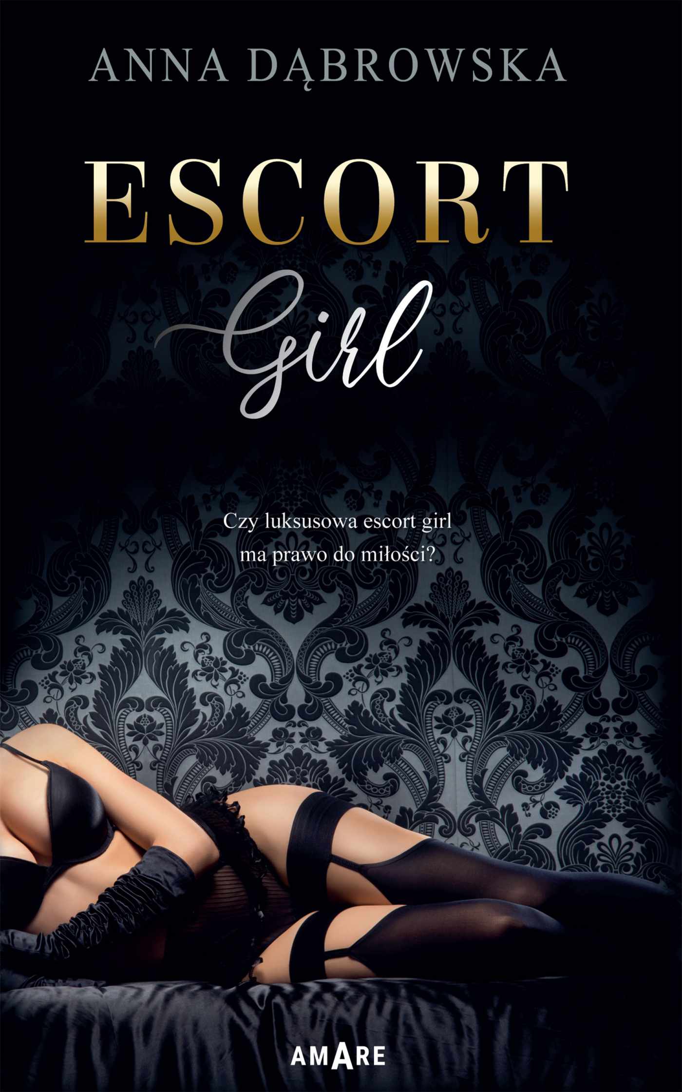Tytuł: Escort Girl
Autor: Anna Dąbrowska
Wydawnictwo: Amare
Formaty: EPUB