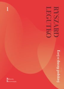 Tytuł: Esej o duszy polskiej
Autor: Ryszard Legutko
Wydawnictwo: Fronda
Formaty: EPUB, MOBI