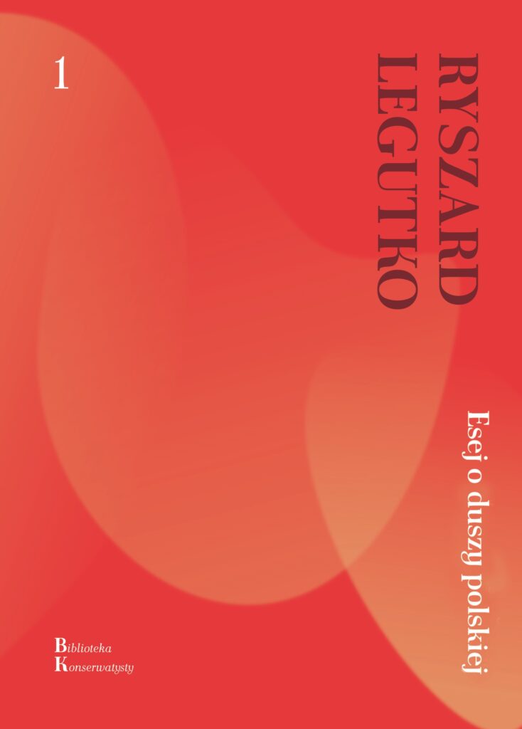 Tytuł: Esej o duszy polskiej
Autor: Ryszard Legutko
Wydawnictwo: Fronda
Formaty: EPUB, MOBI
