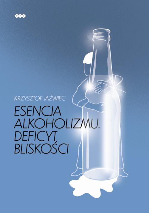 Tytuł: Esencja alkoholizmu. Deficyt bliskości
Autor: Krzysztof Jaźwiec
Wydawnictwo: Warszawska Firma Wydawnicza
Formaty: EPUB