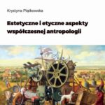Estetyczne i etyczne aspekty współczesnej antropologii — okładka e-booka
