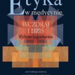 Etyka w medycynie - wczoraj i dziś — okładka e-booka