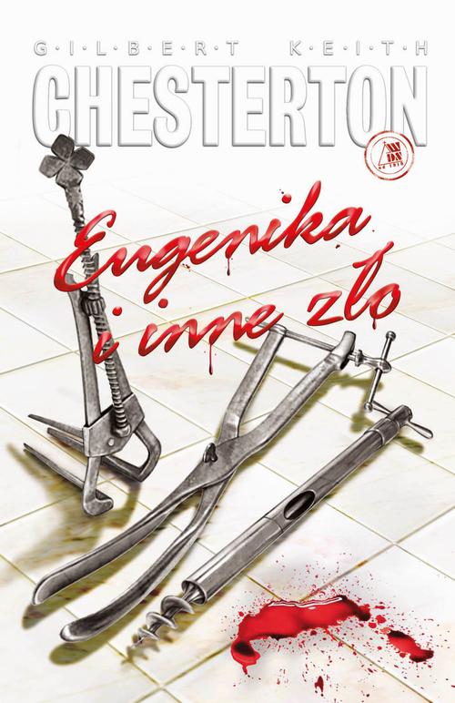 Tytuł: Eugenika i inne zło
Autor: Gilbert Keith Chesterton
Wydawnictwo: Diecezjalne Wydawnictwo i Drukarnia w Sandomierzu
Formaty: MOBI, EPUB