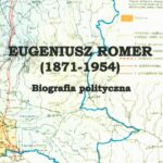 Eugeniusz Romer (1871-1954). Biografia polityczna — okładka e-booka
