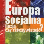 Tytuł: Europa socjalna. Iluzja czy rzeczywistość?
Autor: Włodzimierz Anioł, Maciej Duszczyk, Piotr W. Zawadzki
Wydawnictwo: Aspra
Formaty: PDF