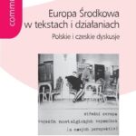 Tytuł: Europa Środkowa w tekstach i działaniach
Autor: Weronika Parfianowicz-Vertun
Wydawnictwo: Wydawnictwa Uniwersytetu Warszawskiego
Formaty: PDF