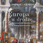 Tytuł: Europa w drodze
Autor: Andrzej Pieńkos
Wydawnictwo: Wydawnictwa Uniwersytetu Warszawskiego
Formaty: PDF, EPUB
