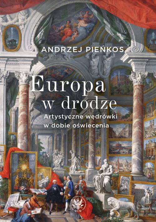 Tytuł: Europa w drodze
Autor: Andrzej Pieńkos
Wydawnictwo: Wydawnictwa Uniwersytetu Warszawskiego
Formaty: PDF, EPUB