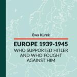 Tytuł: EUROPE 1939-1945 Who supported Hitler and who fought against him
Autor: Ewa Kurek
Wydawnictwo: Centrum im. Icchaka Kacenelsona
Formaty: MOBI, PDF, EPUB