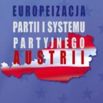 Tytuł: Europeizacja partii i systemu partyjnego Austrii
Autor: Justyna Miecznikowska
Wydawnictwo: Aspra
Formaty: PDF