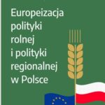 Tytuł: Europeizacja polityki rolnej i polityki regionalnej w Polsce w latach 2004-2019
Autor: Piotr Solarz
Wydawnictwo: Wydawnictwo AEH
Formaty: PDF