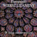 Tytuł: Europejski wiersz litanijny
Autor: Witold Sadowski
Wydawnictwo: Wydawnictwa Uniwersytetu Warszawskiego
Formaty: EPUB, MOBI, PDF