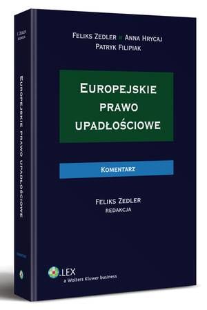 Tytuł: Europejskie prawo upadłościowe. Komentarz
Autor: Feliks Zedler, Patryk Filipiak, Anna Hrycaj
Wydawnictwo: Wolters Kluwer
Formaty: PDF