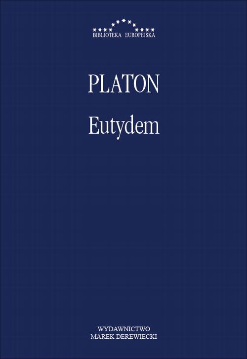 Tytuł: Eutydem
Autor: Platon
Wydawnictwo: Marek Derewiecki
Formaty: PDF