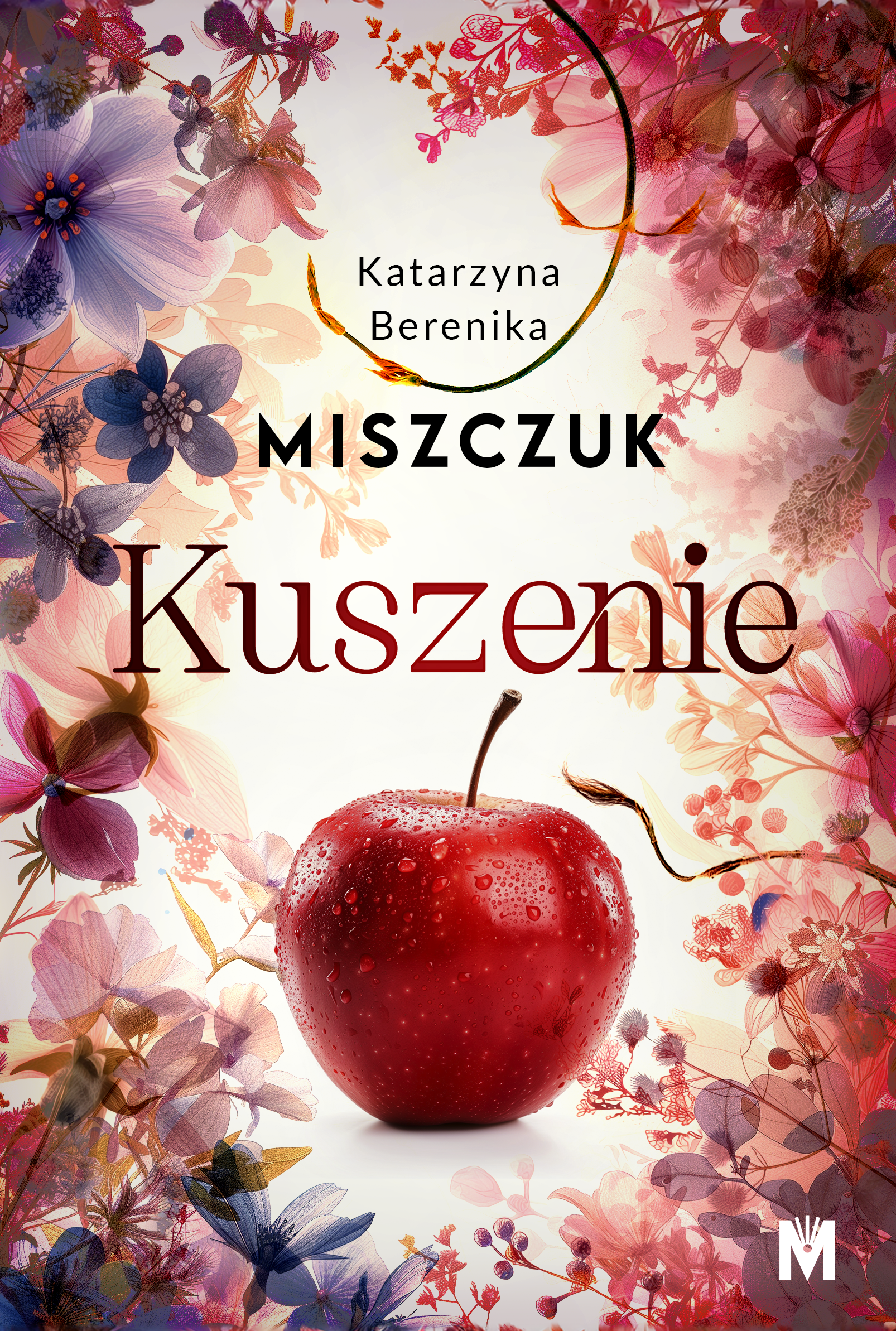 Tytuł: Ewa i Adam (#1). Kuszenie
Autor: Katarzyna Berenika Miszczuk
Wydawnictwo: Wydawnictwo Mięta
Formaty: EPUB, MOBI