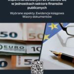 Ewidencja i rozliczanie projektów współfinansowanych ze środków UE w jednostkach sektora finansów publicznych. Wybrane aspekty. Ewidencja księgowa. Wzory dokumentów — okładka e-booka