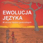 Tytuł: Ewolucja języka. W stronę hipotez gesturalnych
Autor: Przemysław Żywiczyński, Sławomir Wacewicz
Wydawnictwo: Wydawnictwo Naukowe UMK
Formaty: PDF