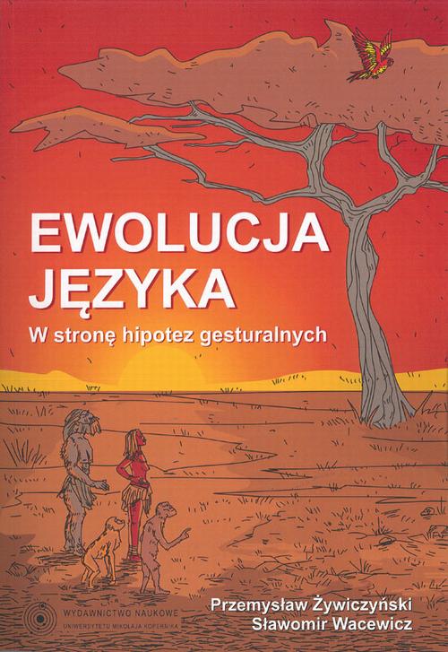 Tytuł: Ewolucja języka. W stronę hipotez gesturalnych
Autor: Przemysław Żywiczyński, Sławomir Wacewicz
Wydawnictwo: Wydawnictwo Naukowe UMK
Formaty: PDF