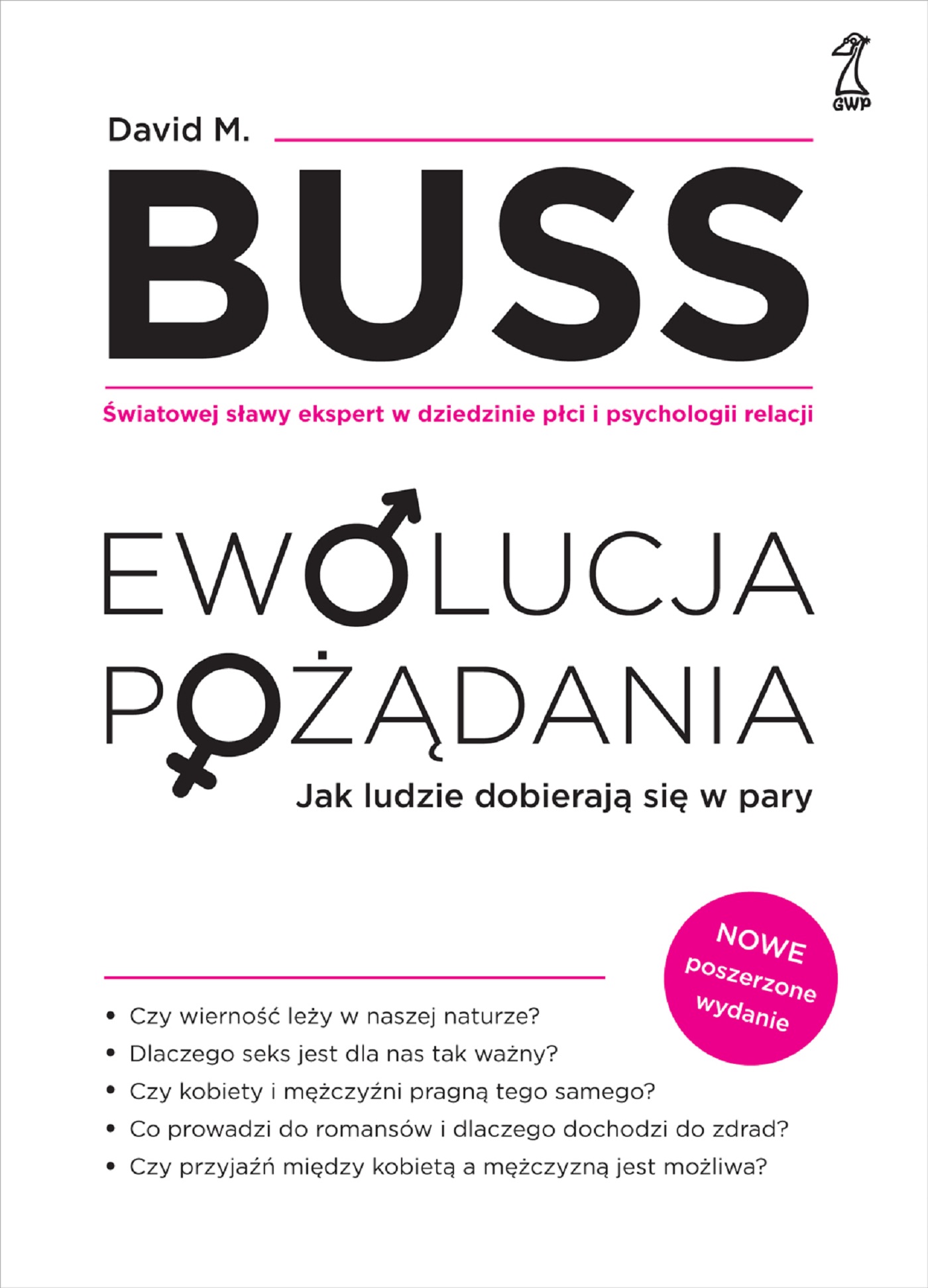 Tytuł: EWOLUCJA POŻADANIA. Jak ludzie dobierają się w pary. Nowe wydanie
Autor: David M. Buss
Wydawnictwo: GWP Gdańskie Wydawnictwo Psychologiczne
Formaty: EPUB, MOBI
