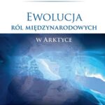 Ewolucja ról międzynarodowych w Arktyce — okładka e-booka