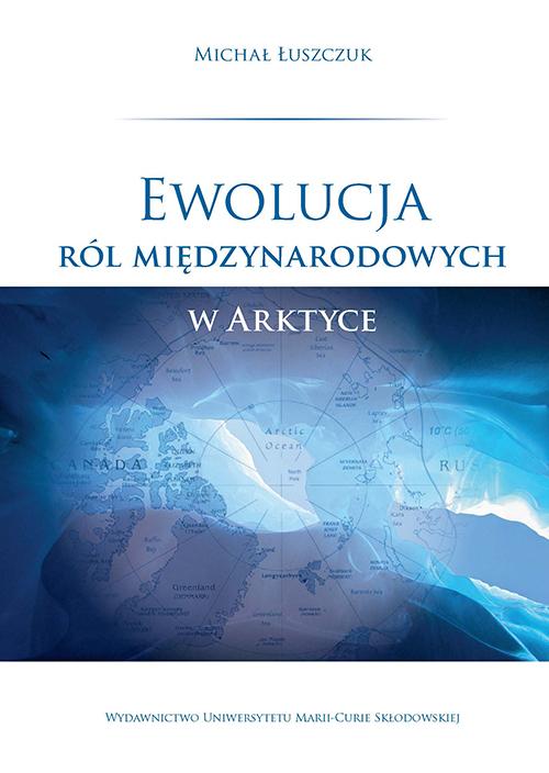 Ewolucja ról międzynarodowych w Arktyce — okładka e-booka