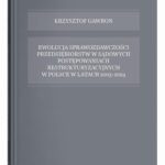 Ewolucja sprawozdawczości przedsiębiorstw w sądowych postępowaniach restrukturyzacyjnych w Polsce w latach 2003-2024 — okładka e-booka