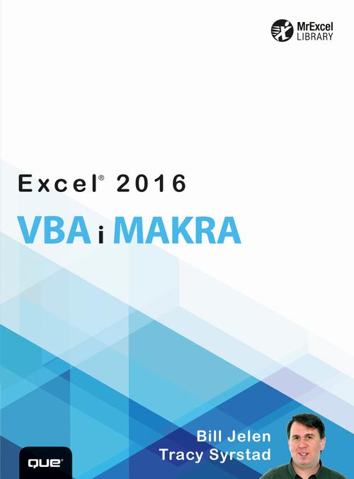 Tytuł: Excel 2016 VBA i makra
Autor: Bill Jelen, Tracy Syrstad
Wydawnictwo: Promise
Formaty: PDF